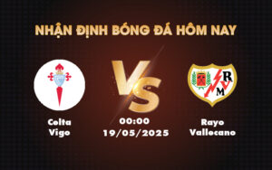 celta vigo rayo vallecano 19 05 la liga