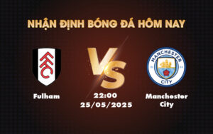 fulham manchester city 25 05 ngoai hang anh