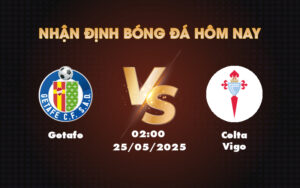 getafe celta vigo 25 05 la liga