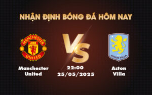 manchester united aston villa 25 05 ngoai hang anh