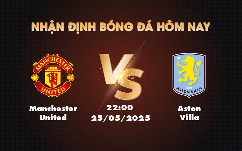 manchester united aston villa 25 05 ngoai hang anh