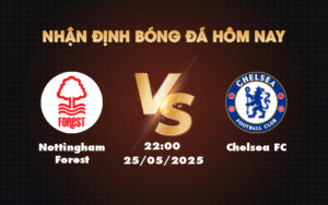 nottingham forest chelsea fc 25 05 ngoai hang anh