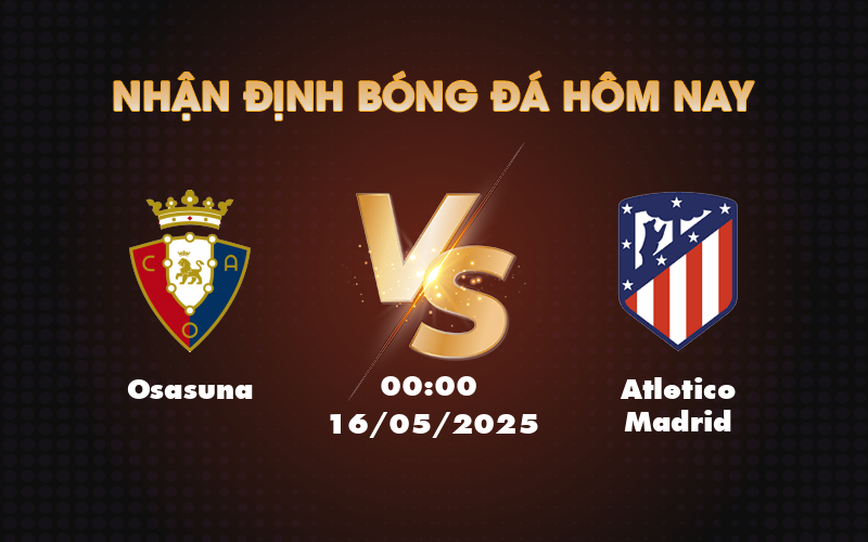 osasuna atletico madrid 16 05 la liga