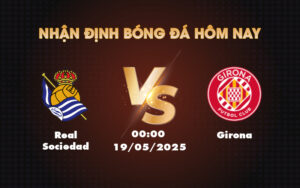 real sociedad girona 19 05 la liga