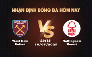 west ham united nottingham forest 18 05 ngoai hang anh