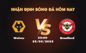 wolves brentford 25 05 ngoai hang anh